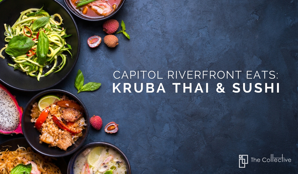 Capitol Riverfront Eats: Kruba Thai & Sushi